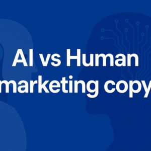 AI vs Human marketing copy