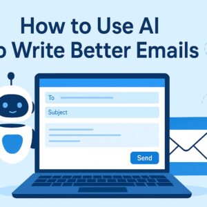 How to Use AI to Write Better Emails